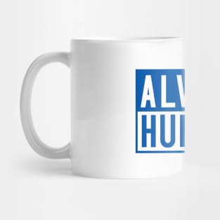 Always Humble Mug